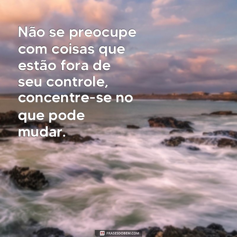 Descubra as melhores frases sobre a vida que vão inspirar o seu dia! 