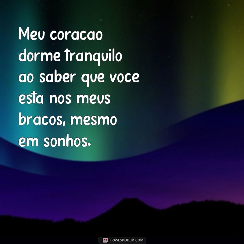 Encante sua noite com frases carinhosas - Confira as melhores opções! 