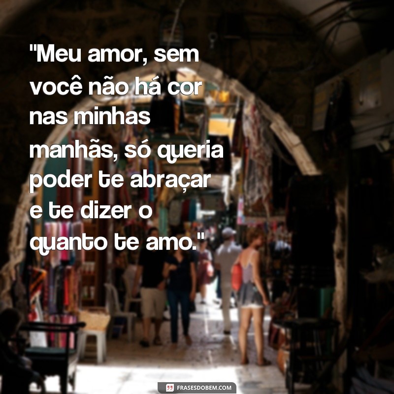 frases texto de amor para namorada chorar 