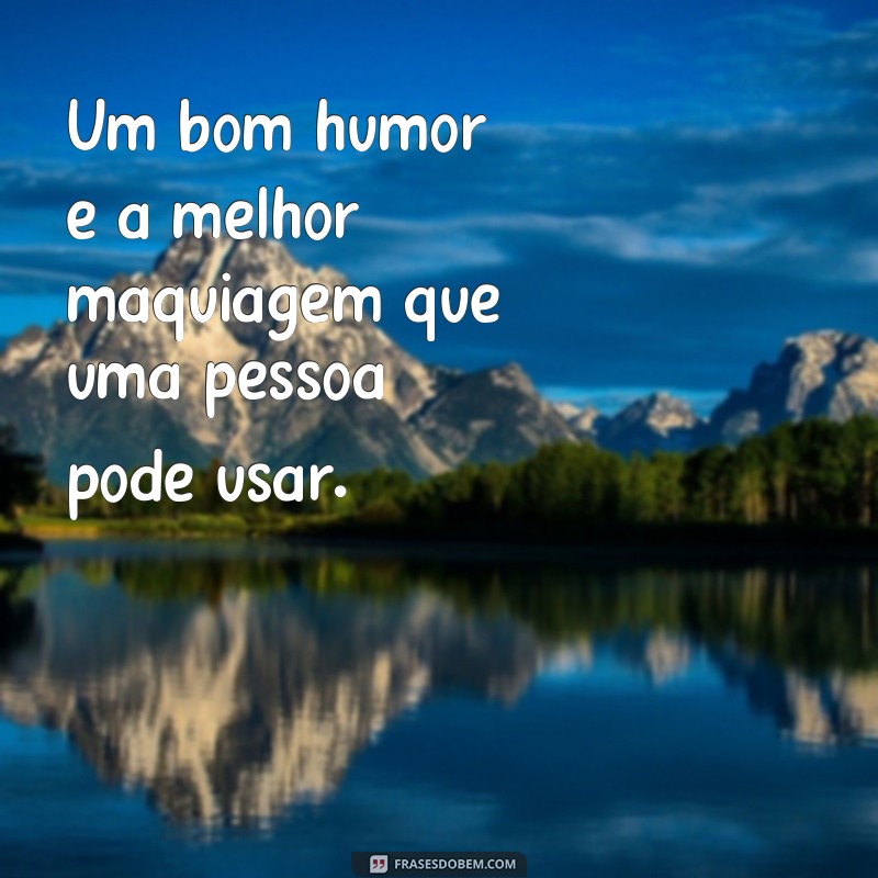 Descubra as melhores frases de paz e humor para alegrar seu dia! 