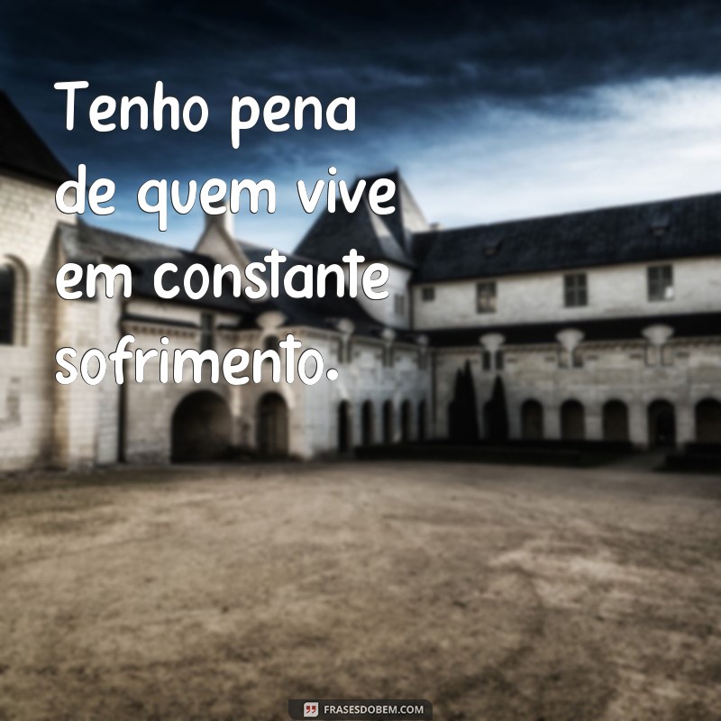 Descubra as melhores frases de pena para expressar seus sentimentos 