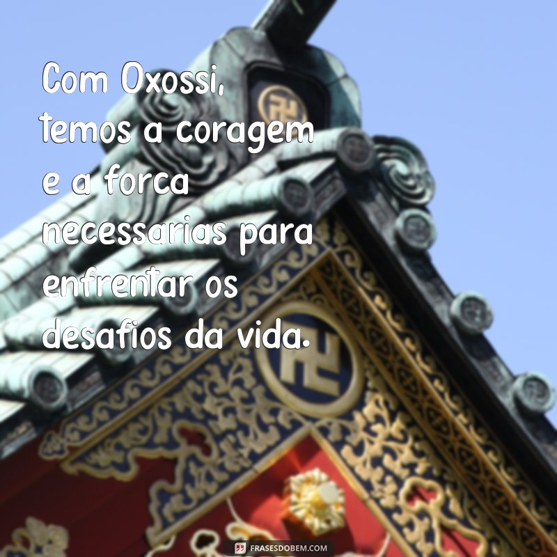 Descubra as melhores frases de Oxóssi para inspirar sua vida 