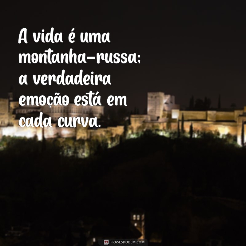 As Melhores Frases Fodas para Inspirar e Motivar Seu Dia 