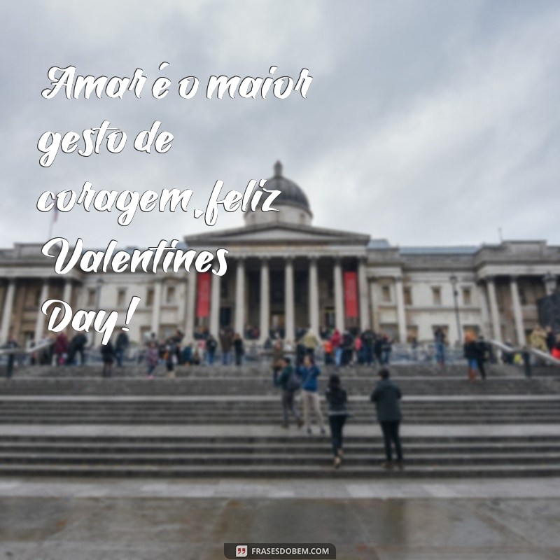 Descubra as melhores frases para comemorar o Valentines Day! 