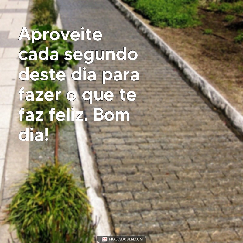 Encante seu dia com as melhores frases de bom dia - Confira! 