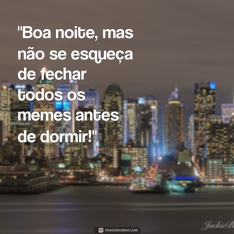 frases boa noite meme 