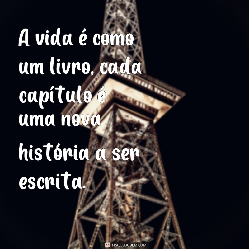 Reflexão sobre a vida: 20 frases inspiradoras para mudar sua perspectiva 