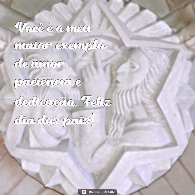 Encante seu pai com as melhores frases para o Dia dos Pais: Confira nossas dicas! 