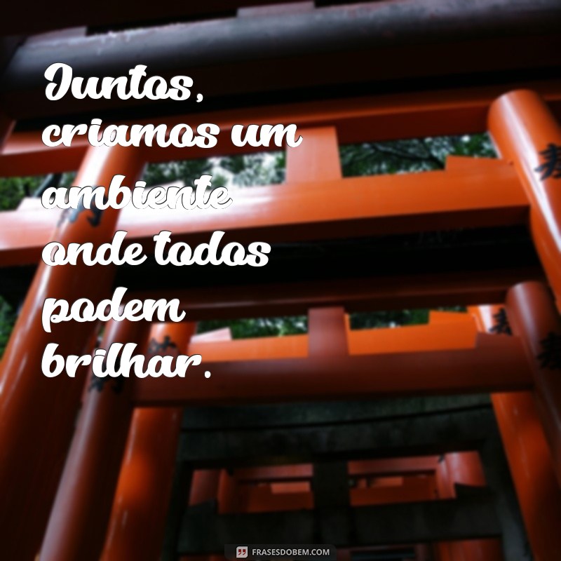 Frases Inspiradoras sobre Trabalho em Equipe para Motivação e Sucesso 