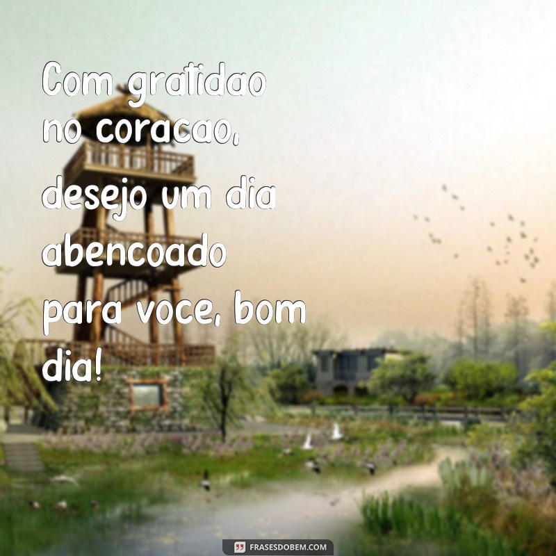 Encante seu dia com as melhores frases poéticas de bom dia 