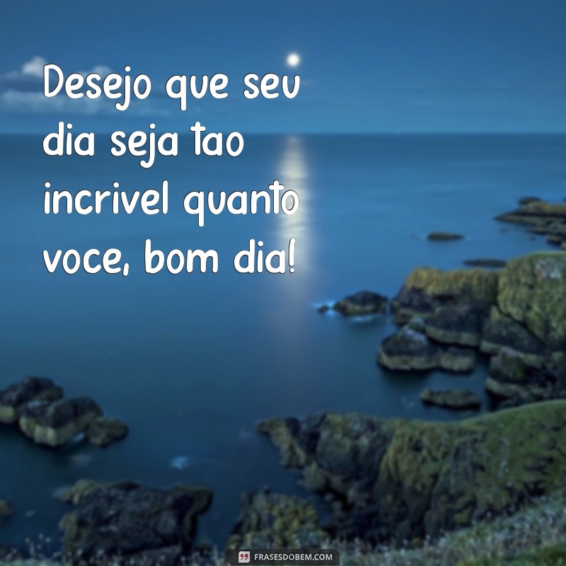 Encante seu dia com as melhores frases poéticas de bom dia 