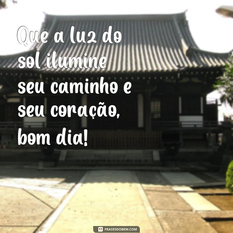 Encante seu dia com as melhores frases poéticas de bom dia 