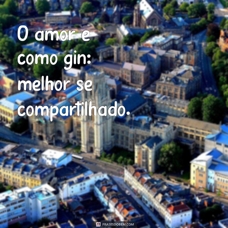 As Melhores Frases para Apreciar seu Gin: Inspirações para Momentos Especiais 