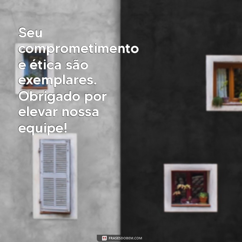 Frases Inspiradoras de Agradecimento para Valorizar seus Funcionários 