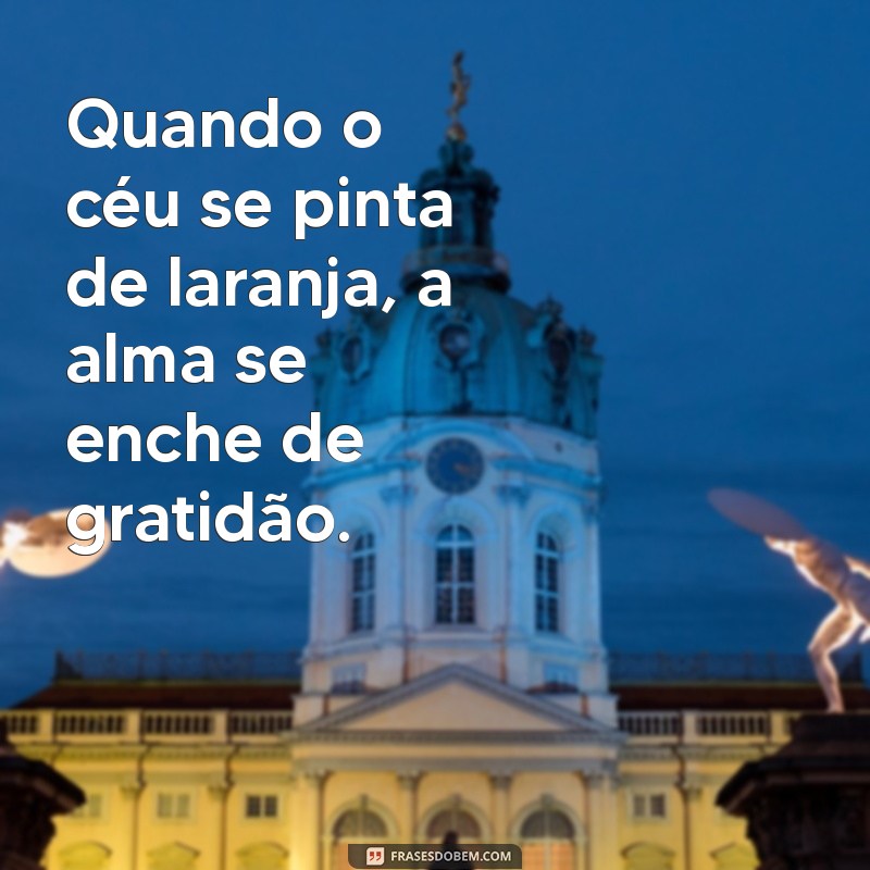 Frases Inspiradoras de Fim de Tarde para Status: Capture a Magia do Crepúsculo 