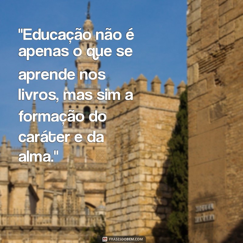 frases cora coralina frases educação 