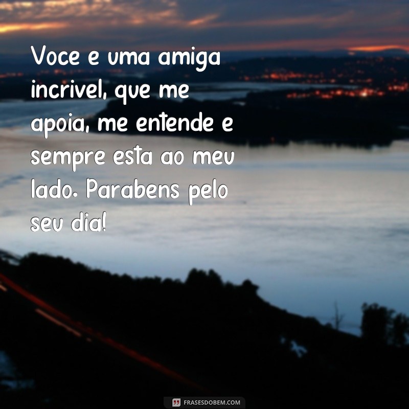 Surpreenda sua amiga com frases emocionantes de aniversário: confira nossas dicas! 