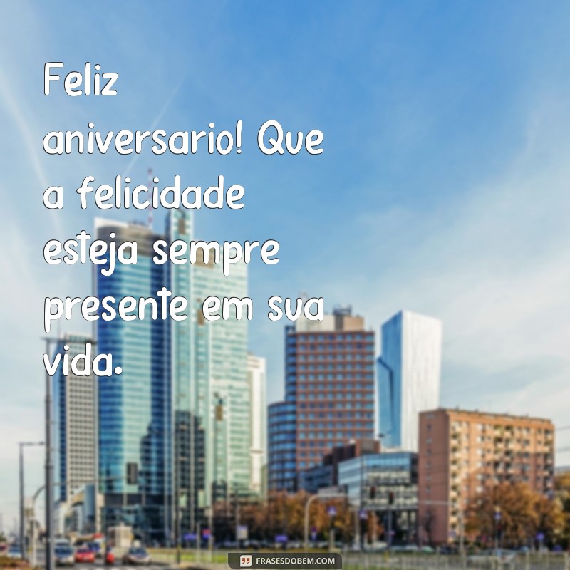 Descubra as melhores frases curtas para desejar um feliz aniversário! 