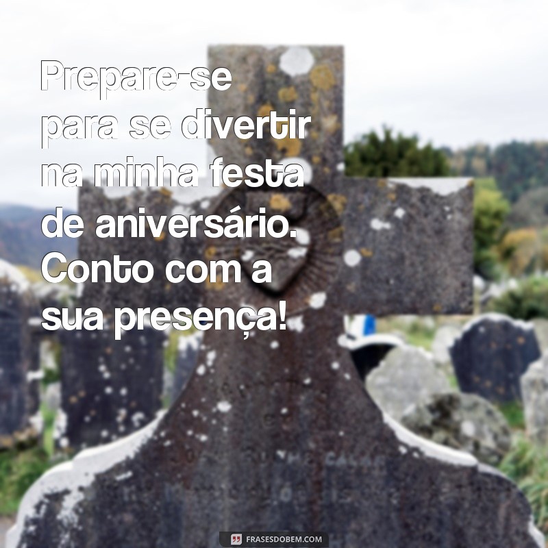 Descubra as melhores frases para convites de aniversário e encante seus convidados! 