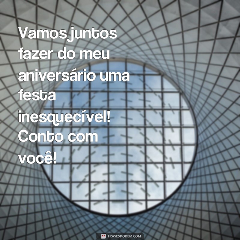 Descubra as melhores frases para convites de aniversário e encante seus convidados! 