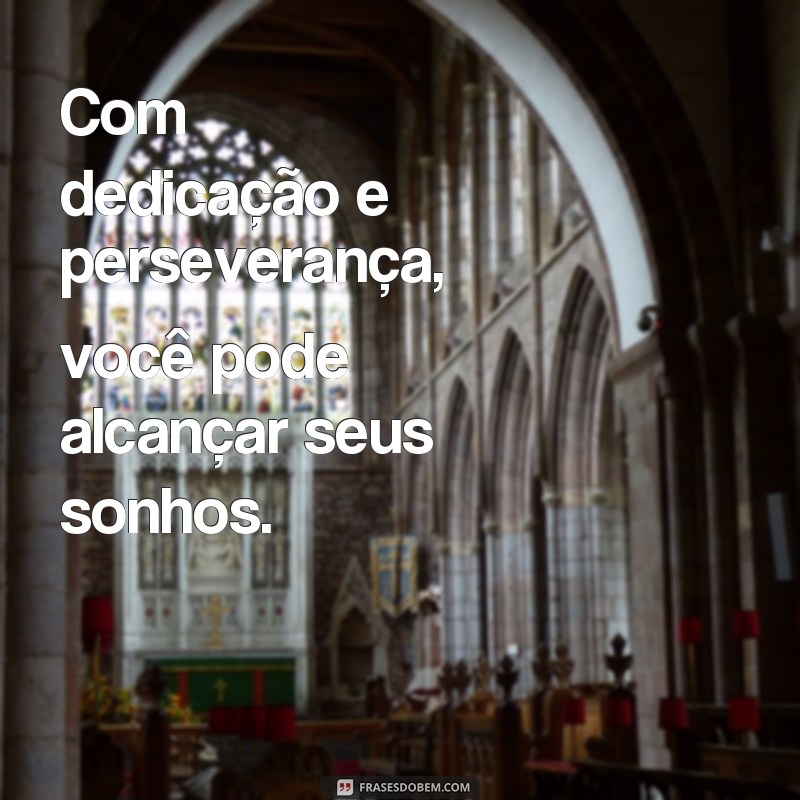 22 frases de incentivo para motivar alunos pequenos a alcançarem seus sonhos 