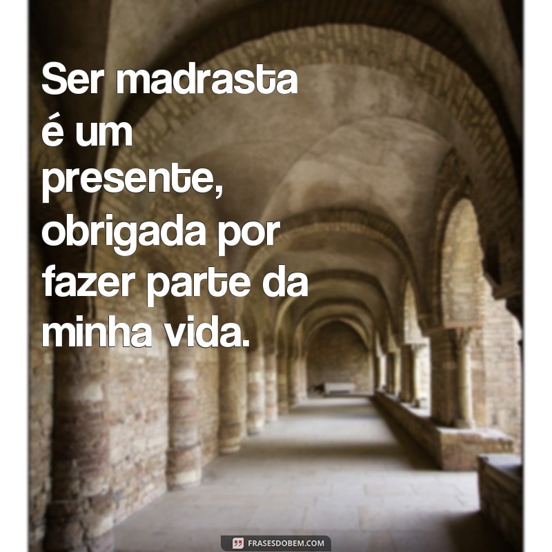 Descubra as melhores frases de madrasta para inspirar e emocionar 