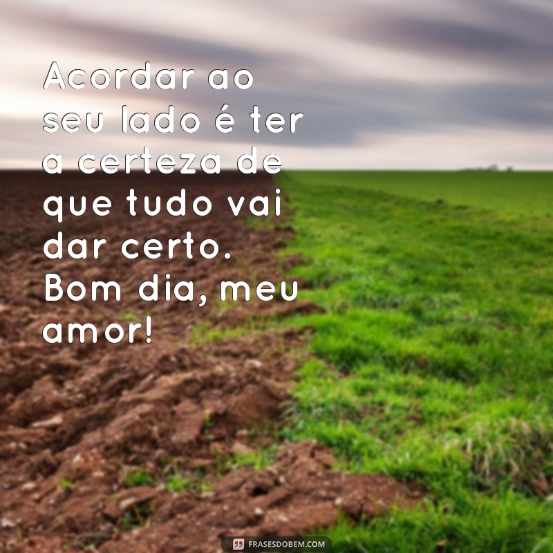 Surpreenda sua namorada com essas lindas frases de bom dia para enviar pelo WhatsApp 