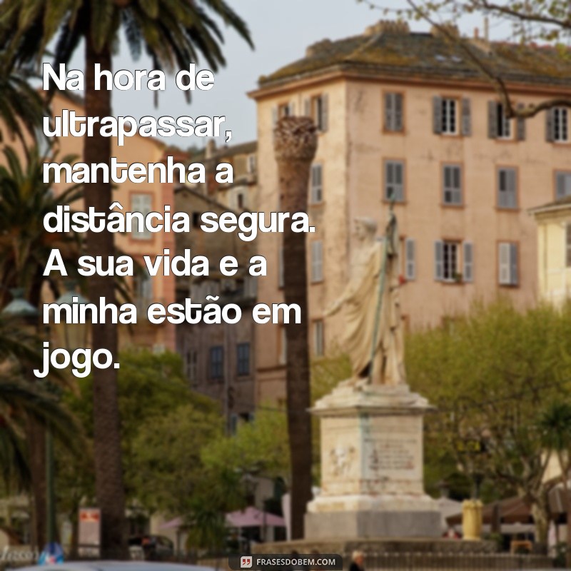 Descubra as melhores frases de chofer de caminhão para inspirar sua jornada nas estradas 