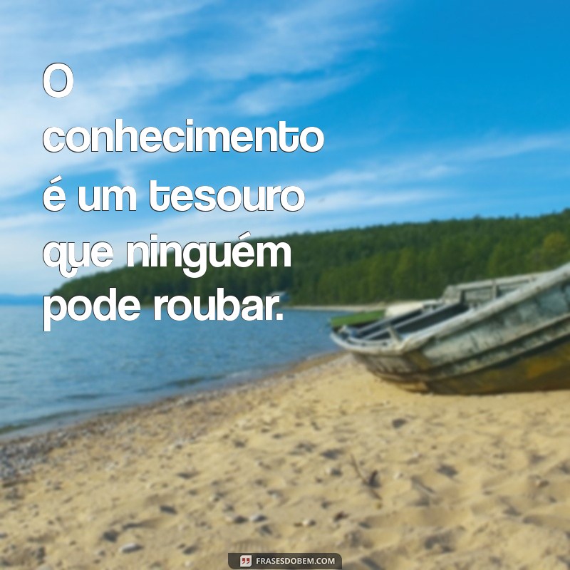 Descubra as Melhores Frases sobre Conhecimento para Inspirar sua Aprendizagem 