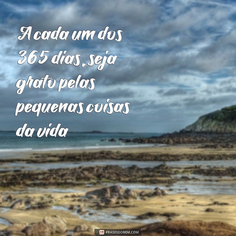 365 dias de inspiração: confira as melhores frases para cada dia do ano! 