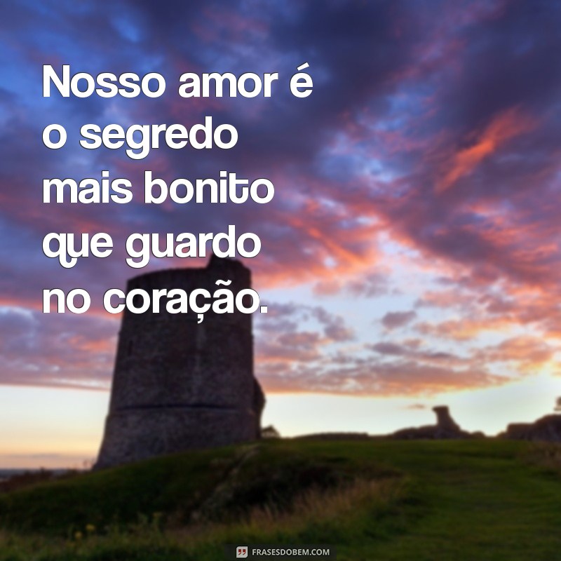 Frases Apaixonantes para Encantar Seu Amante: Declare Seu Amor 