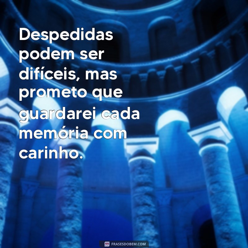 Frases de Despedida e Agradecimento: Mensagens Tocantes para Momentos Especiais 