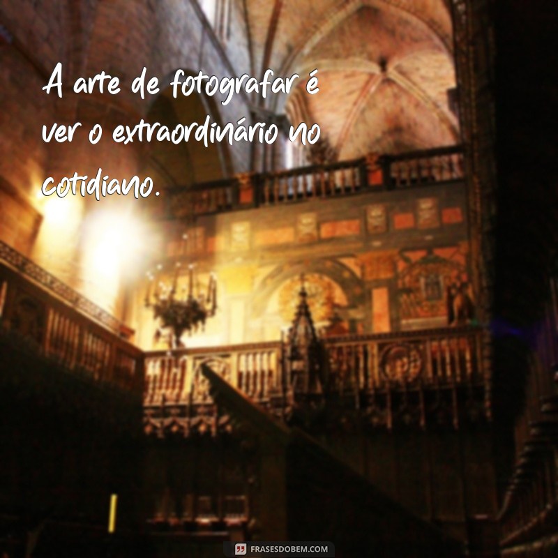 Frases Inspiradoras para Legendar Suas Fotos: Dicas e Exemplos 