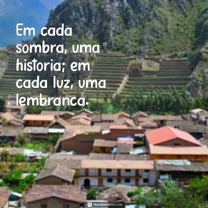 Frases Inspiradoras para Legendar Suas Fotos: Dicas e Exemplos 