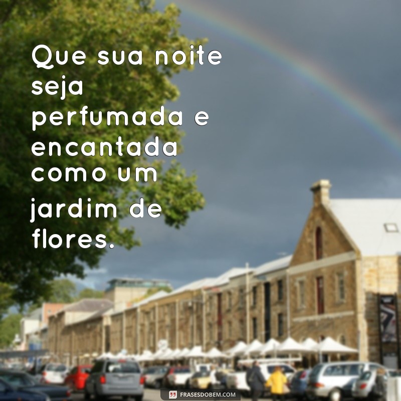 Encante sua noite com belas frases de flores - Confira as melhores opções! 