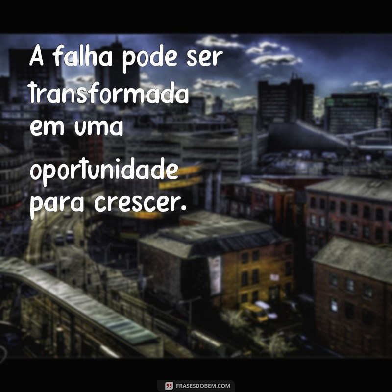 Descubra as melhores frases sobre a falibilidade humana e como superá-la 