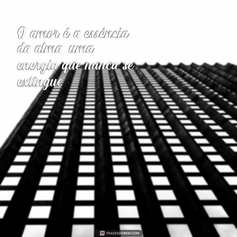 Frases Inspiradoras para Aprofundar a Conexão com sua Alma 