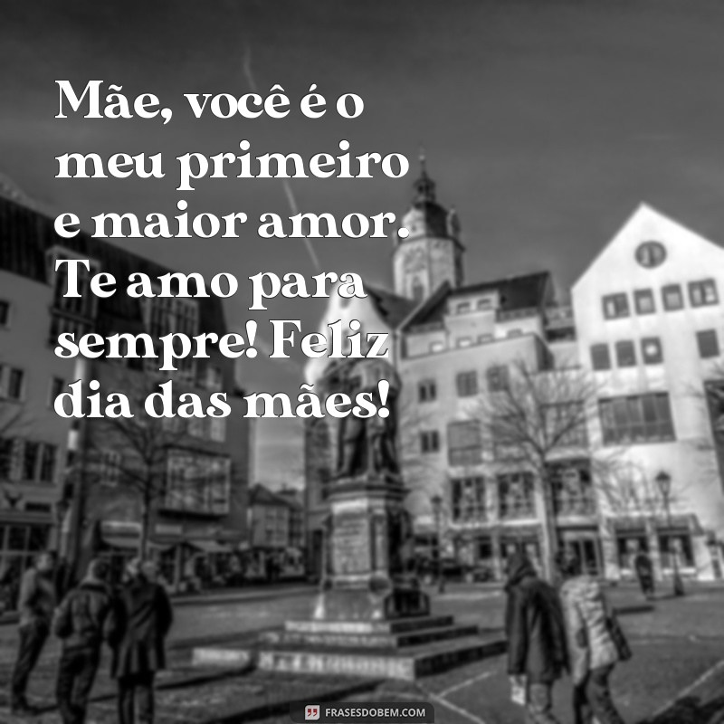 Surpreenda sua mãe com lindas frases no dia das mães - Confira nossa seleção especial! 