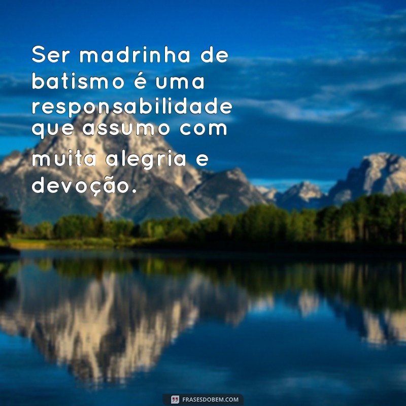 Descubra as Melhores Frases para se Tornar uma Madrinha de Batismo Inesquecível! 