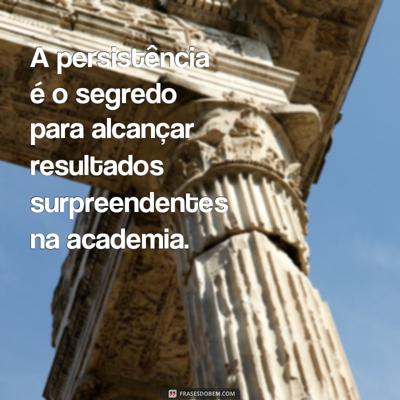 Descubra as melhores frases de motivação para turbinar seus treinos na academia! 