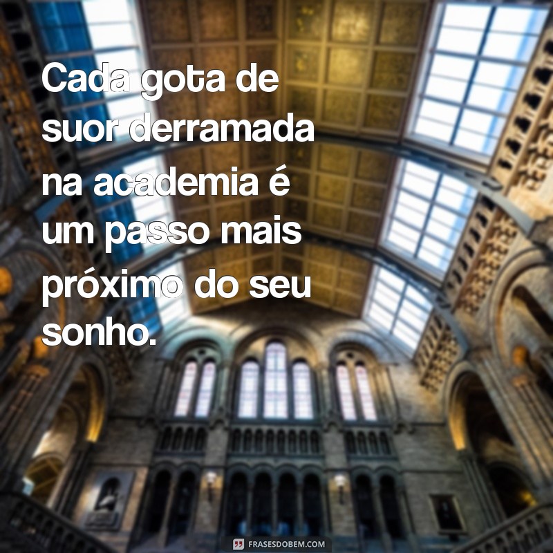 Descubra as melhores frases de motivação para turbinar seus treinos na academia! 