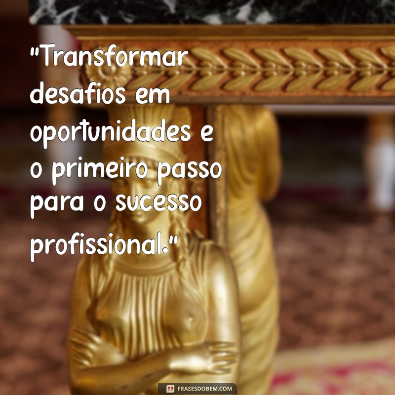 frases de objetivo profissional 