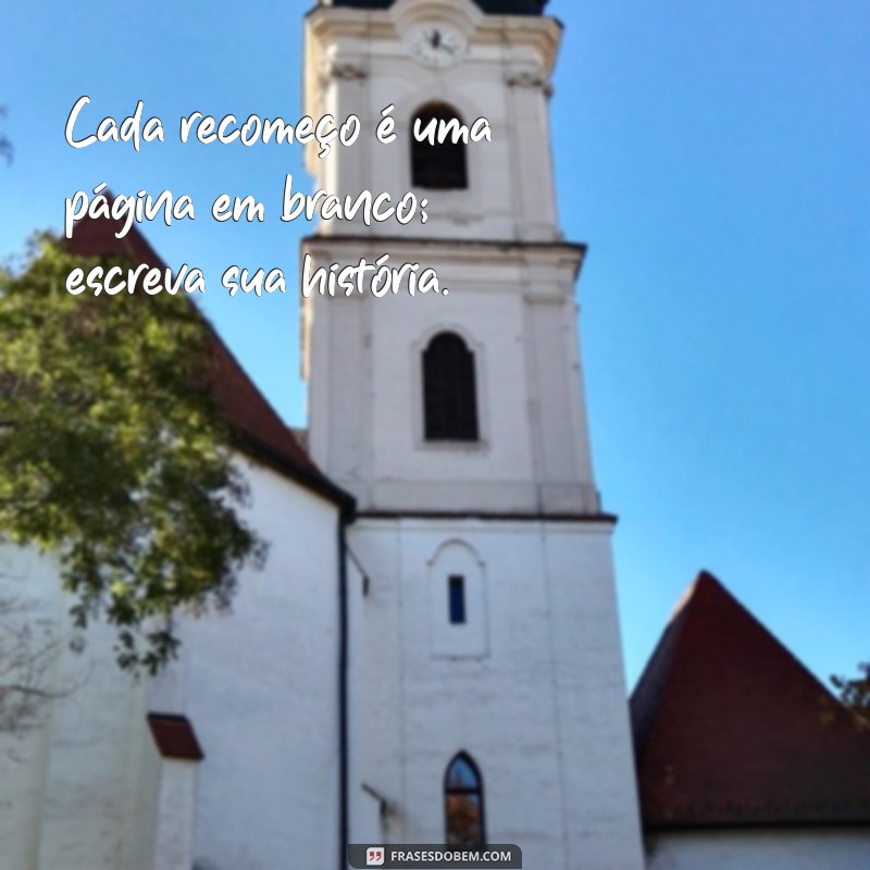 Frases Inspiradoras para Um Novo Recomeço: Renove Sua Vida Hoje! 