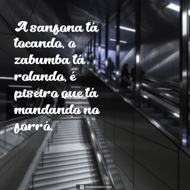 Descubra as melhores frases de piseiro para se divertir e se inspirar! 