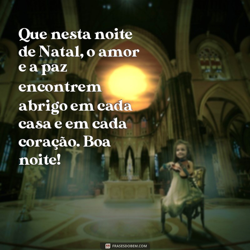 Descubra as 20 melhores frases para desejar uma Boa Noite de Natal Feliz 