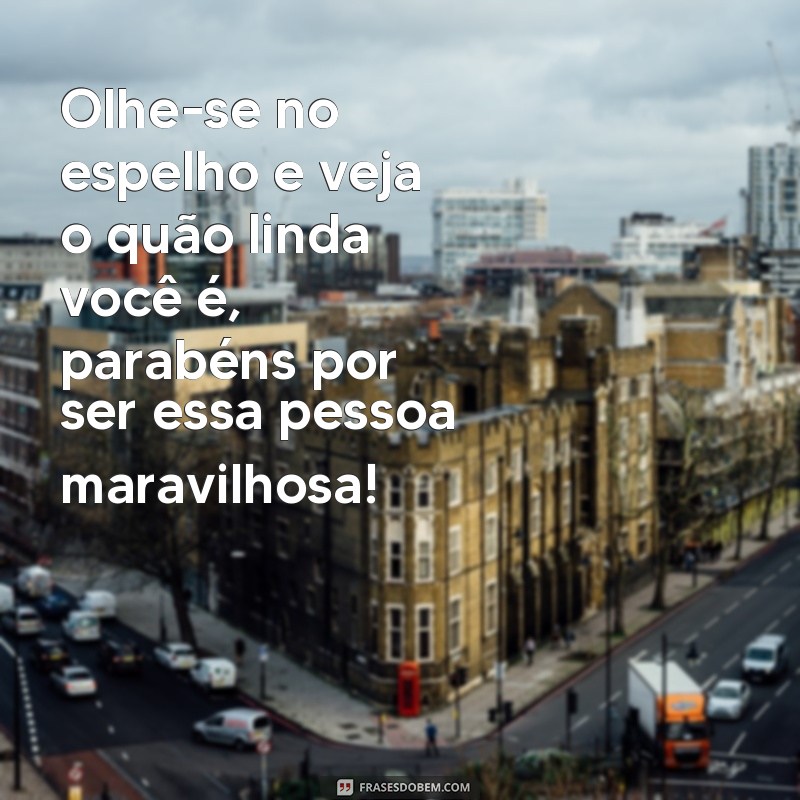 Encante com as mais belas frases de parabéns para alguém especial 