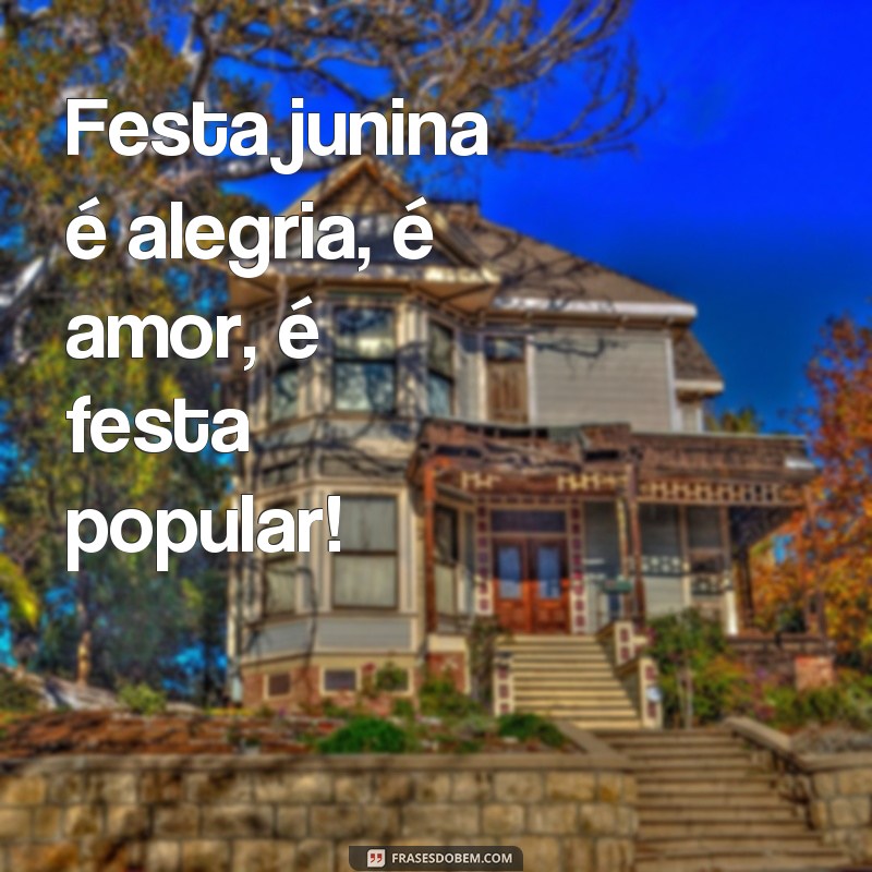 Encante seus convidados com as melhores frases para plaquinhas de festa junina 