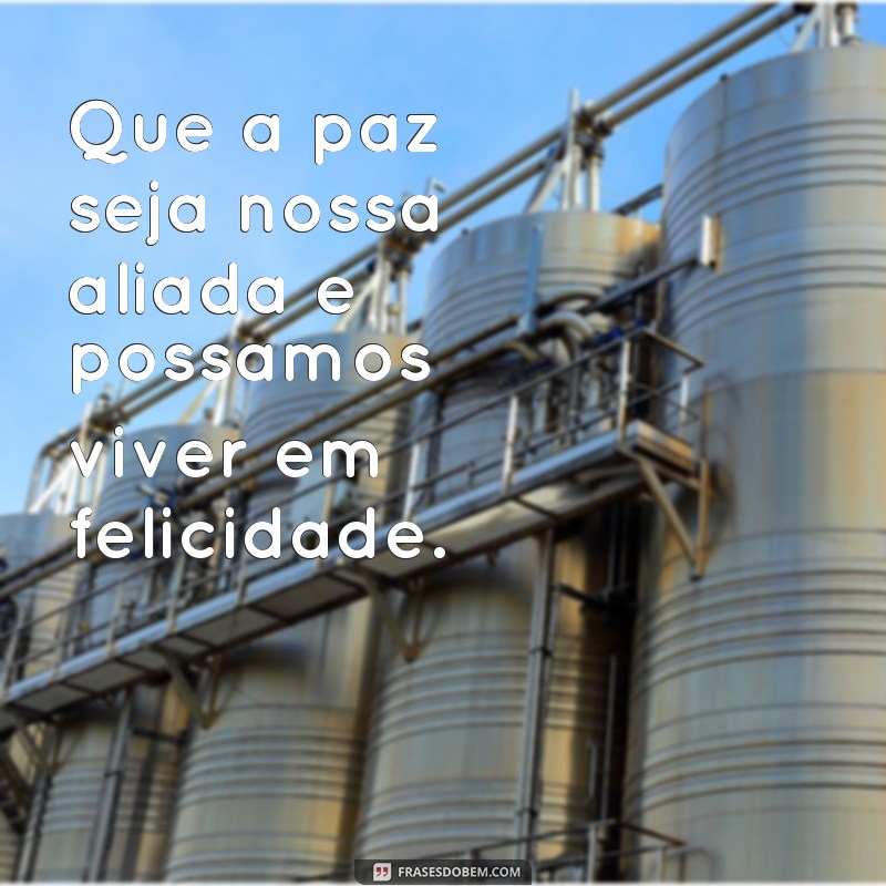 Descubra as melhores frases para viver em paz e harmonia 