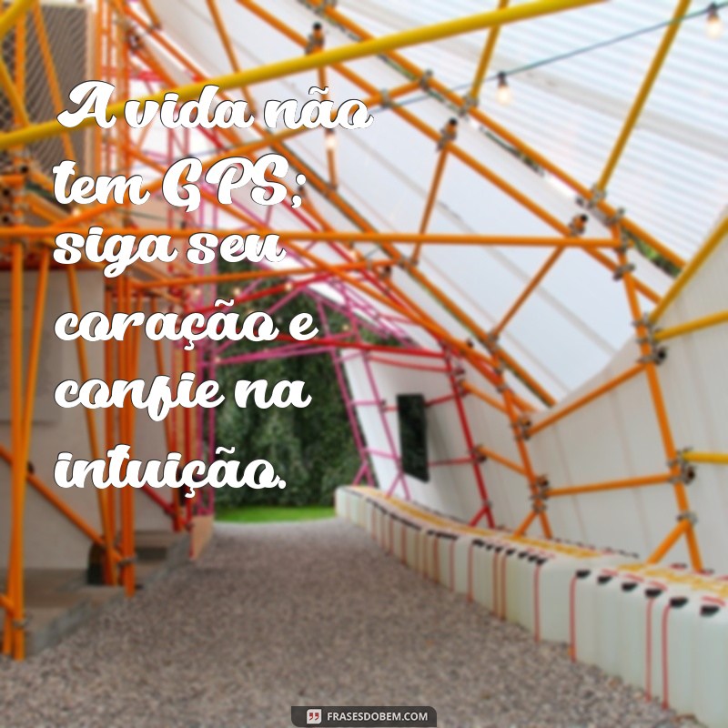 Frases Inspiradoras sobre a Estrada da Vida: Reflexões e Aprendizados 