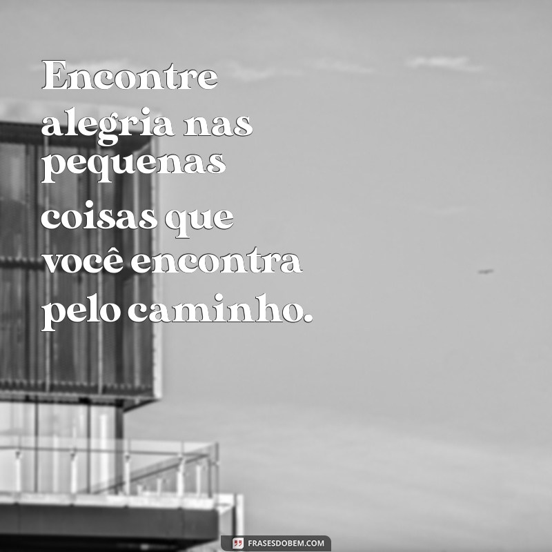 Frases Inspiradoras sobre a Estrada da Vida: Reflexões e Aprendizados 